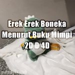 Erek Erek Boneka Menurut Buku Mimpi 2D 3D 4D Lengkap