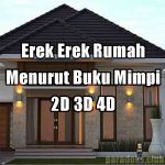 Erek Erek Rumah Menurut Buku Mimpi Rumah 2D