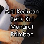 Kedutan Betis Kiri Belakang Artinya Menurut Primbon