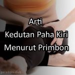 Kedutan Paha Kiri Depan Artinya Menurut Primbon