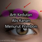 Kedutan Alis Kanan Atas Artinya Menurut Primbon