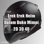 Erek Erek Helm 2D 3D 4D Dalam Buku Mimpi