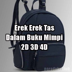 Erek Erek Tas 2D 3D 4D Dalam Buku Mimpi