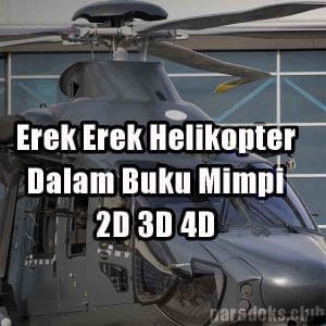 Erek Erek Helikopter 2D 3D 4D Dalam Buku Mimpi