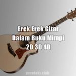 Erek Erek Gitar 2D 3D 4D Dalam Buku Mimpi