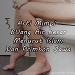 Arti Mimpi Buang Air Besar