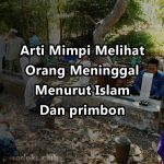 Arti Mimpi Melihat Orang Meninggal