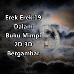 Erek Erek 19 Dalam Buku Mimpi 2D 3D Bergambar